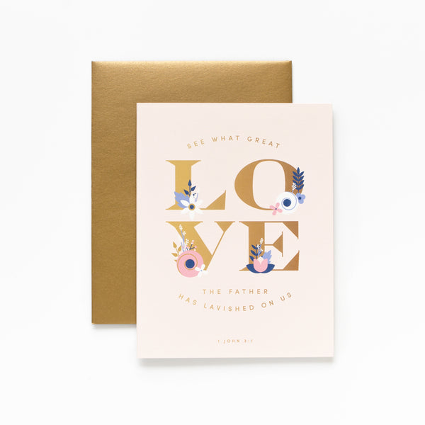 What Great Love, Floral Greeting Card